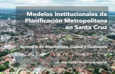 Modelos Institucionales de Planificación Urbana y Metropolitana en Santa Cruz