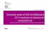 Encuesta sobre el SOD de Bibliosalut 2014 mediante el sistema de evaluación de GTBib-SOD