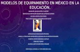 Modelos de equipamiento en México en la educación