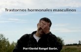 Daniel Rangel Barón_Trastornos hormonales masculinos