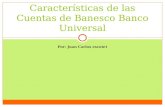Juan Carlos Escotet: Características de las Cuentas de Banesco Banco Universal