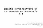 DISEÑO INVESTIGATIVO EN LA EMPRESA DE ALFARERÍA A-Z
