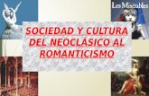 Sociedad y cultura del neoclásico al romanticismo