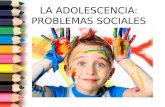ALTERACIONES EN EL ADOLESCENTE: SOCIALES