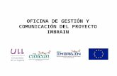 Gestión y Comunicación del Proyecto IMBRAIN - Por Farah Cova Alonso (Gestora del Proyecto)