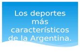 Los deportes más característicos de la argentina