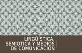 Lingüística, semiotica y medios de comunicacion