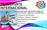 TRANSPORTE INTERNACIONAL; PRESENTADO POR LUIS CARLOS REYES Y KETHERINE NICOOL RUIZ.