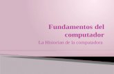 Fundamentos del computador-Historia de la compuadora