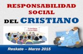 La Responsabilidad Social del Cristiano - Taller Reskate