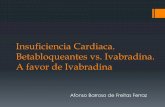 Insuficiencia Cardiaca. Betabloqueantes vs. Ivabradina. A favor de Ivabradina
