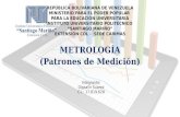 Metrologia "Patrones de Medición"