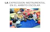 La expression instrumental en el ambito escolar
