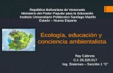 Ecología, educación y la conciencia ambiental.