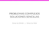 Problemas Complejos Soluciones Sencillas (II)