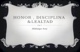 Honor , disciplina  &lealtad hidalgo