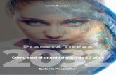 Planeta Tierra 2032 - Como será la tierra dentro de 20 años