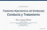 Trastorno hipertensivo del embarazo. Conducta y tratamiento. Dra. Luanys Rivera