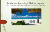 Explorers Travelers Club presenta, las mejores playas al sureste del Caribe