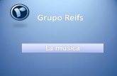 Grupo Reifs|La música