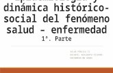 Epidemiología y dinámica histórico social del fenómeno salud – enfermedad 1a. parte