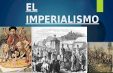 El imperialismo.