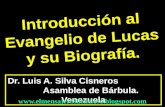 CONF. INTRODUCCION AL EVANGELIO DE LUCAS. LUCAS 1.1-4. (Lc. No. Lc. 1A)