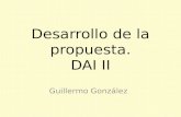 Desarrollo de la propuesta DAI II Guillermo Gonzalez