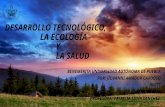 Desarrollo tecnológico, la ecología y la salud