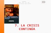 7. la crisis contina