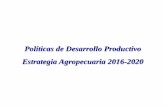 Políticas de desarrollo productivos. Estrategia Agropecuaria Bolivia 2016 - 2020