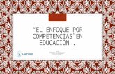 Presentación "El enfoque por competencias en educación".