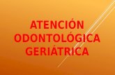 Atención odontológica geriátrica y TRA