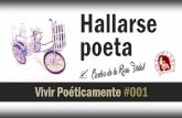 Vivir Poéticamente #001 - Hallarse Poeta
