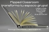 Flipped Classroom transforma tu espacio grupal.