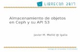 Almacenamiento de objetos en Ceph y su API S3 (LibreCon 2017)