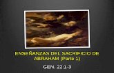 GEN. 22 ENSEÑANZAS DEL SACRIFICIO DE ABRAHAM (PARTE 1)