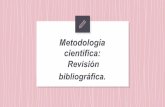 Metodologia científica. Revision Bibliográfica