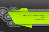 POLÍTICA EUROPEA 2014-2020 ÁMBITO LOCAL