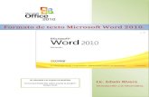 Formato de texto Microsoft Word 2010. - Lic. Edwin Rivera Web viewEn versiones más antiguas de Word se utilizaban estas herramientas de forma exclusiva para formatear todo el texto