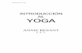 INTRODUCCIÓN AL YOGA - The Conscious Living … Besant... · Introducción al Yoga En este primer capítulo procuraremos adquirir una idea general del Yoga, investigando su lugar
