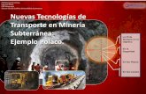 Nuevas Tecnologías de Transporte en Minería Subterránea ... · PDF fileparámetros de trabajo “on-line”, gestionar globalmente el sistema de transporte y trasferir los datos