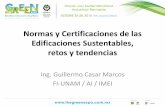 Normas y Certificaciones de las Edificaciones Sustentables ...ejkrause.com.mx/camp-green16/bitacora/greencity/green27-Guillermo... · Normas y Certificaciones de las Edificaciones