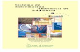 Sistema de Información Ambiental de Andalucía · PDF filecontemplan el mundo real segmentado en "capas" de información homogénea (temática) que pueden superponerse en el espacio