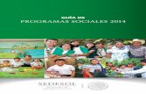 GUÍA DE programas sociales 2014 - sedesol .gob.mx · PDF filePrograma Seguro de vida Para JefaS de familia ... El apoyo monetario para las hijas e hijos de hasta 5 años ... Participan