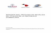 REPORTE PROCESO REVALIDA DE TITULOS REP DOMpdf.usaid.gov/pdf_docs/PA00HPTW.pdf · El Tratado de Libre Comercio suscrito el 5 de agosto del 2004 entre República ... extranjeras es