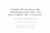 Guía Práctica de Instalación de un Servidor de Correofrancisconi.org/sites/default/files/guia_practica_de_instalacion... · B) Existen requisitos en el nombramiento para un servidor