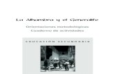 La Alhambra y el Generalife - · PDF fileminamos LA ALHAMBRA y EL GENERALIFE , ... tos que lleven a recordar el valor socio-cultural y al mismo tiempo didáctico de ... junto histórico