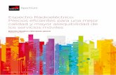 Espectro Radioeléctrico: Precios eficientes para una mejor ... · PDF filea reguladores y usuarios del espectro en todo el mundo sobre diseño de subastas, estrategias de puja, políticas
