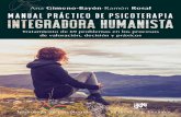 Manual practico de Psicoterapia integradora humanista TX · PDF fileHumanista (Barcelona) –fundado por los autores– entre los años 1980 y 1986. ... ron los principios básicos
